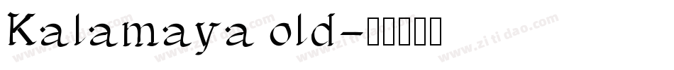 Kalamaya old字体转换
